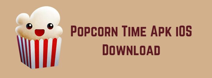 Popcorn Time Apk iOS Download