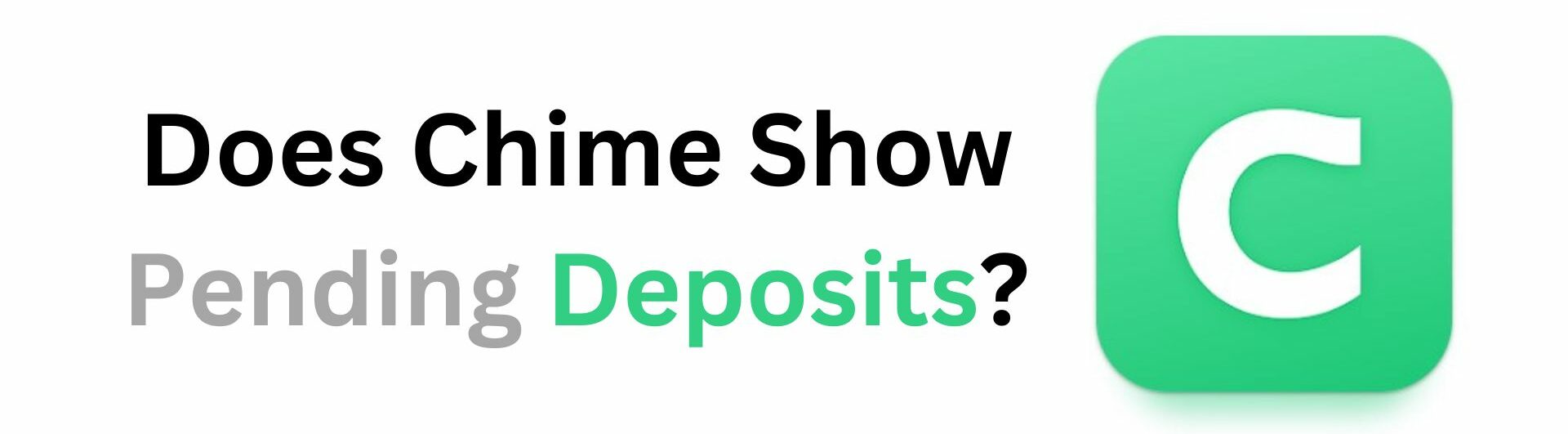 Does Chime Show Pending Deposits?