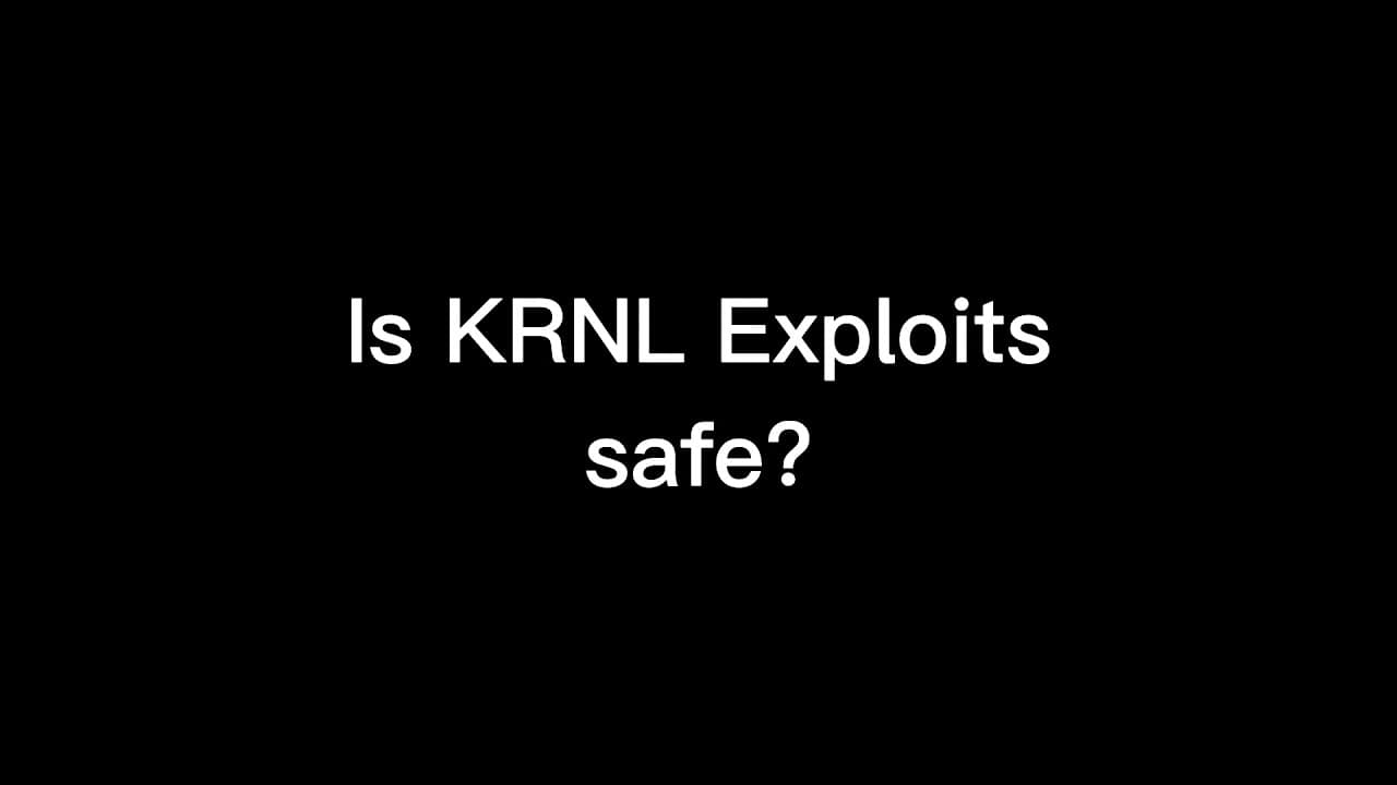 Is KRNL Safe