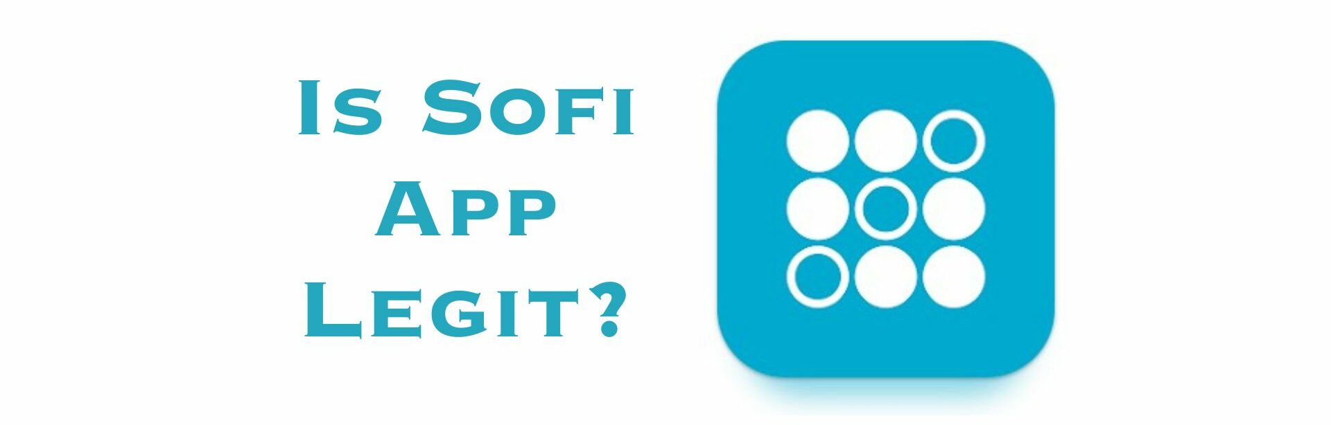 Is SoFi app legit?